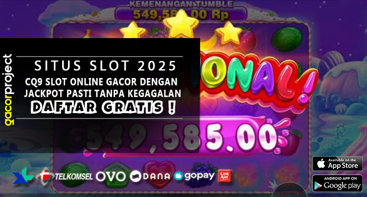 CQ9 Slot Online Gacor Dengan Jackpot Pasti Tanpa Kegagalan
