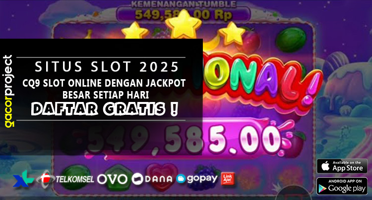 CQ9 Slot Online Dengan Jackpot Besar Setiap Hari